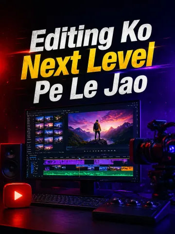 Editing Ko Next Level Pe Le Jao